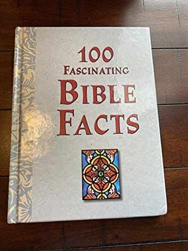 100 Fascinating Bible Facts - Hardcover, by Randy Peterson - Very Good