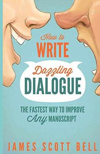 How to Write Dazzling Dialogue: The - Paperback, by Bell James Scott - Very Good