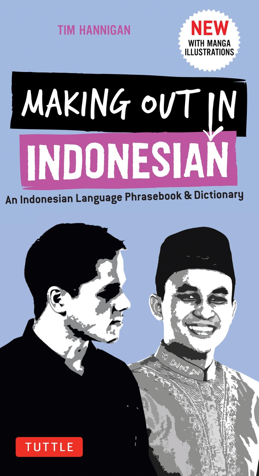 Making Out in Indonesian Phrasebook & Dictionary: An Indonesian Language Phraseb