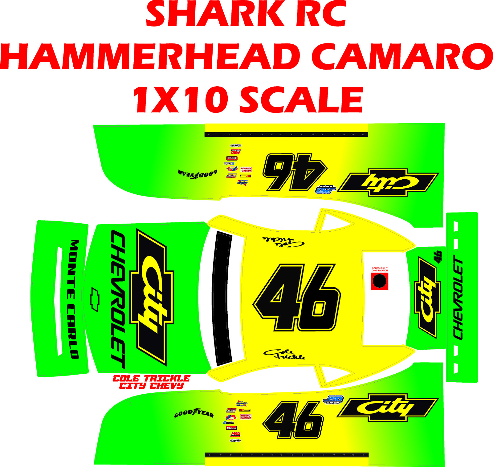 SHARK RC HAMMERHEAD CAMARO LATE MODEL 10"  WRAP 1X10 SCALE COLE TRICKLE CITY