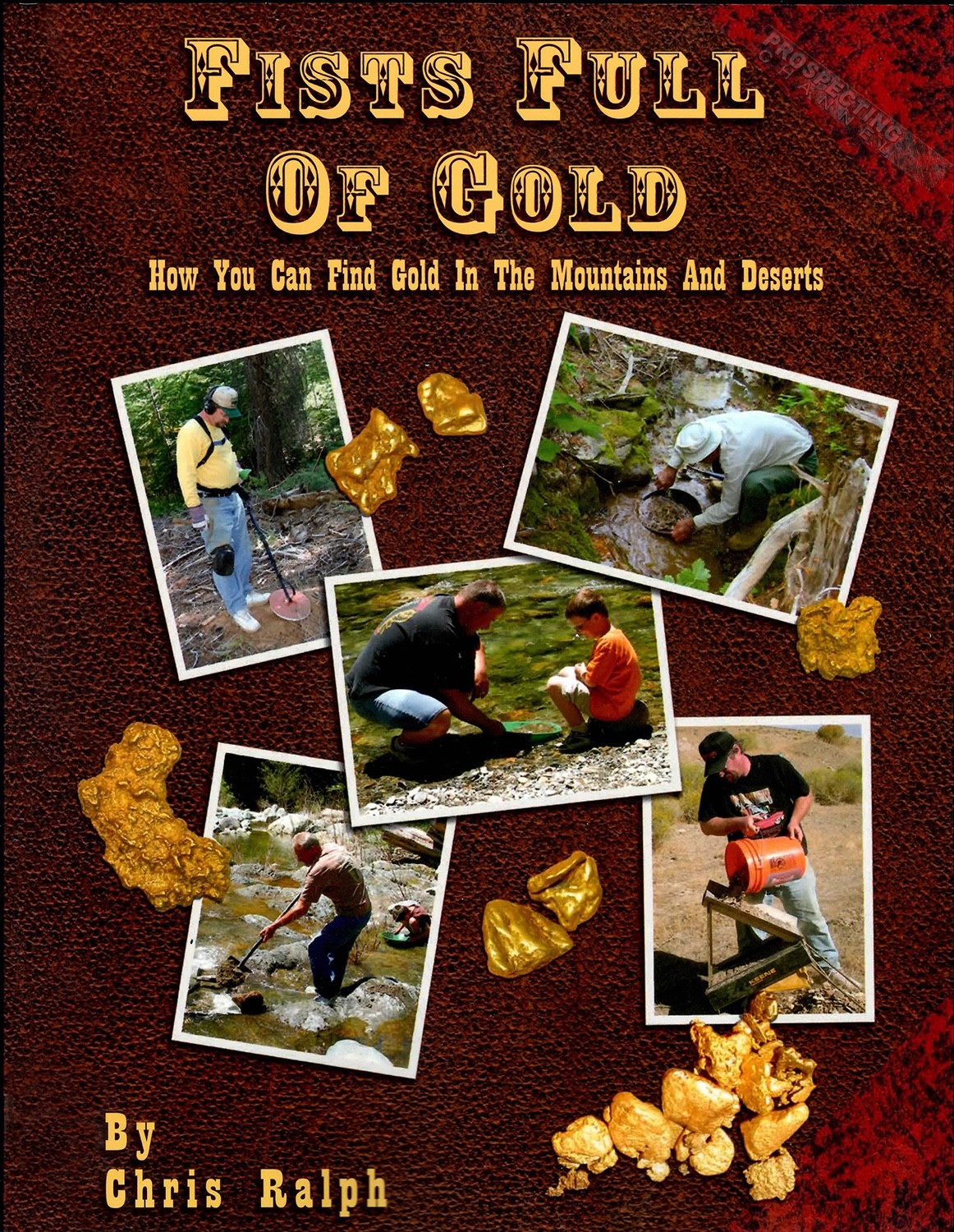 Fists Full of Gold Book Chris Ralph how to find gold NEW AUTHOR SIGNED FREE SHIP