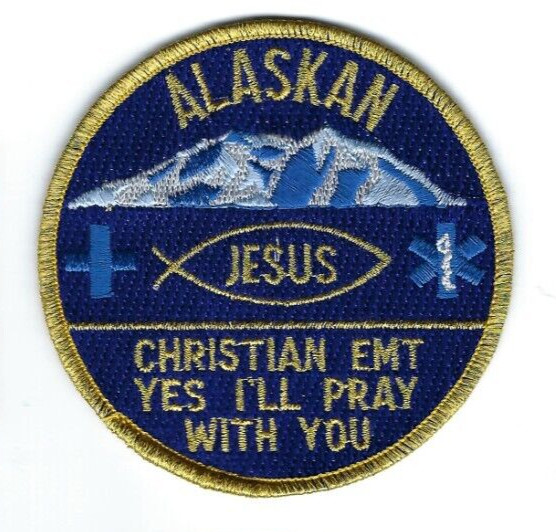 *RARE* Alaskan AK Christian EMT Jesus "Yes I'll Pray With You" patch - NEW!