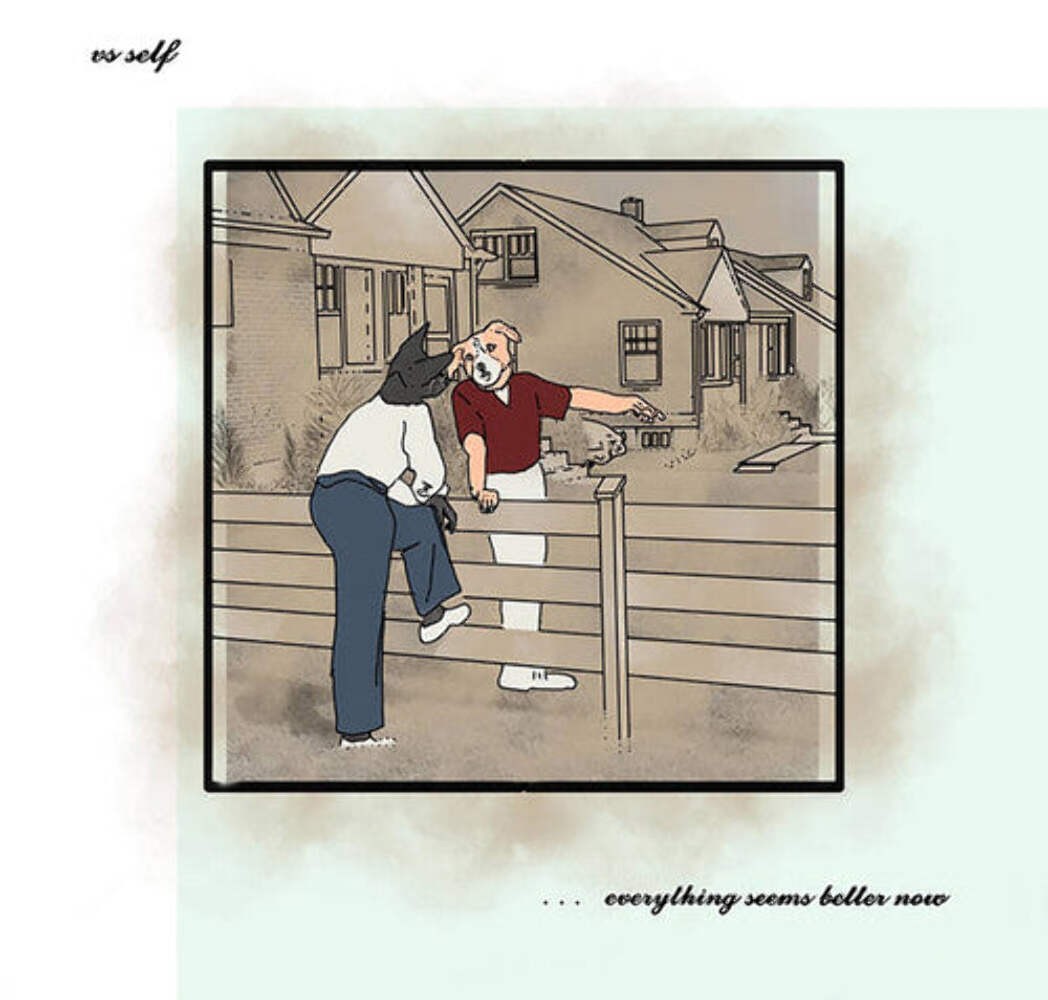 Vs Self - Everything Seems Better Now - Colored Vinyl LP NEW