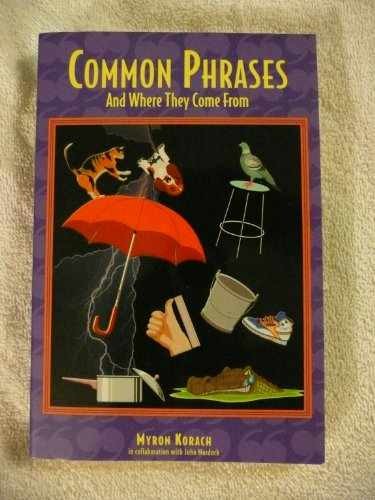 Common Phrases: And Where They Come - Paperback, by Mordock John B.; - Very Good