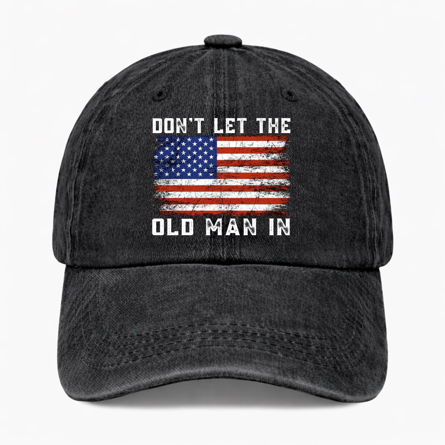 Funny USA Flag Hat Don't Let the Old Man In Patriotic Washed Baseball Cap