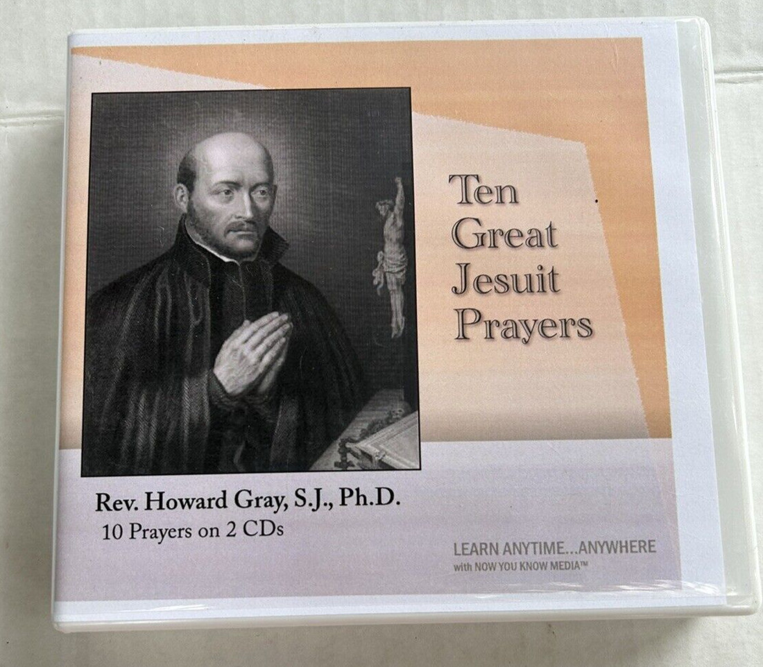 Ten Great Jesuit Prayers Rev Howard Gray SJ, PhD 10 Prayers on 2 CDs