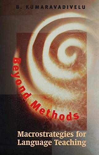 Beyond Methods: Macrostrategies - Paperback, by Kumaravadivelu B. - Very Good
