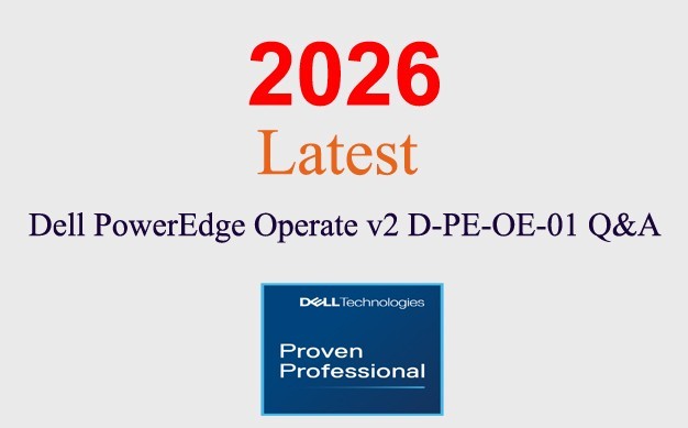 Dell PowerEdge Operate v2 D-PE-OE-01 Q&A GUARANTEED (1 month update)