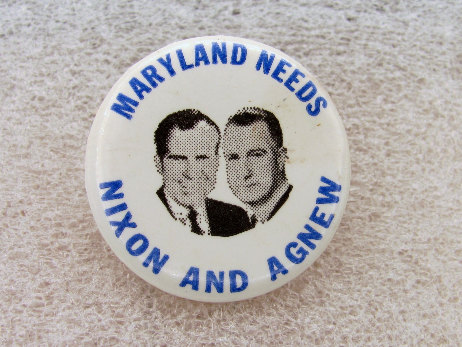 1968 Nixon for President 1 1/4" Pinback Button Maryland Needs Nixon and Agnew