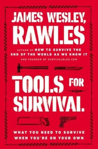 Tools for Survival: What You Need to Survive When YouÂ?re - VERY GOOD