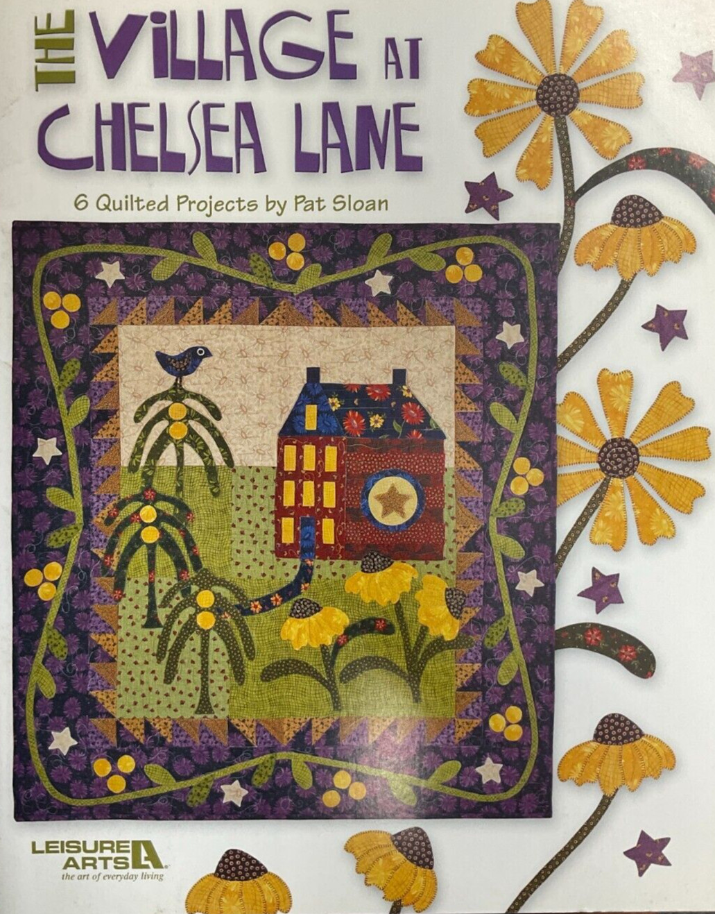 THE VILLAGE AT CHELSEA LANE QUILT PROJECTS #4660 BY PAT SLOAN FOR LEISURE ARTS