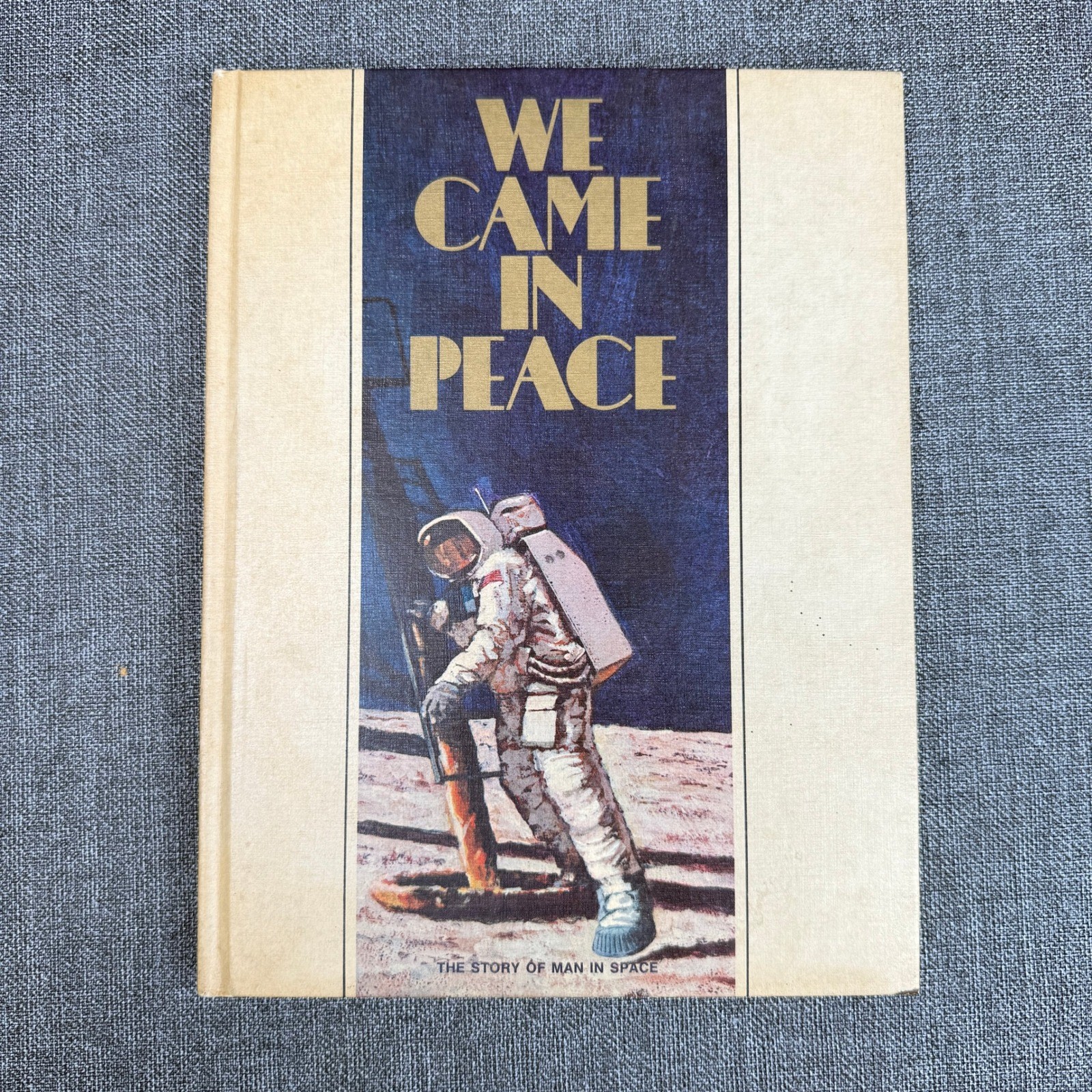 Vintage We Came In Peace Book Story of Man in Space 1969 Hardcover Gulf