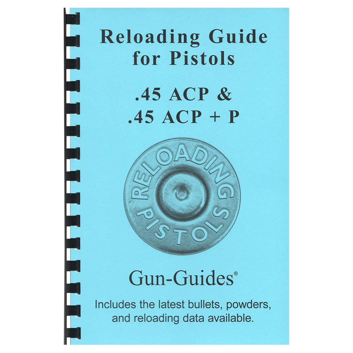.45 ACP Reloading Guide for Pistols | 840 Loads | .45 (AUTO) +P Manual Book