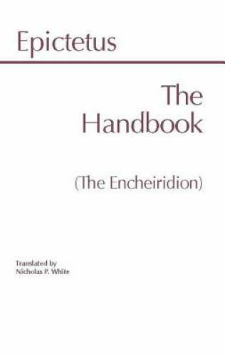 The Handbook (The Encheiridion) (Hackett Classics) - Paperback - GOOD