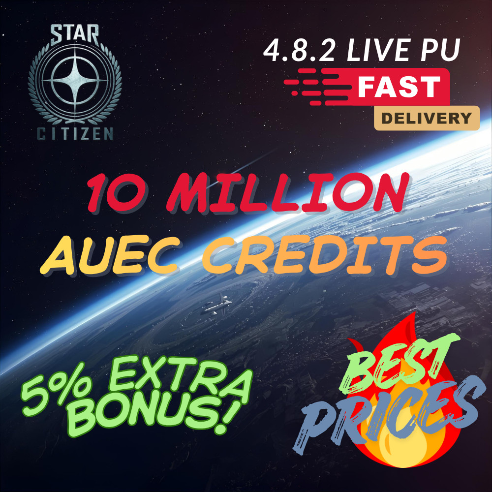 BEST PRICE⚠️Star Citizen AUEC ⚠️ FAST DELIVERY |🔥 10 MILLION🔥 | Version 4.8.2