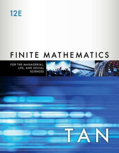 Finite Mathematics for the Managerial, Life, and Social Sciences - GOOD