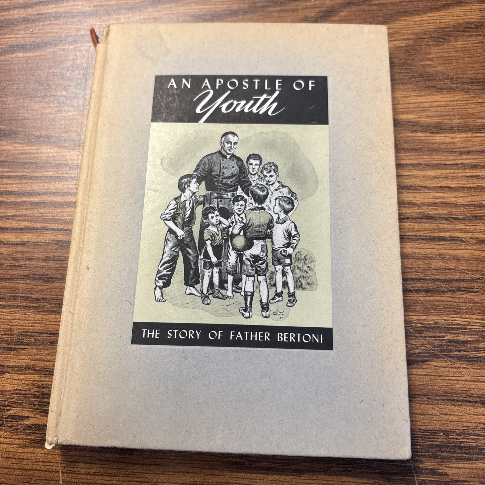 Rare 1944 “An Apostle Of Youth The Story Of Father Bertoni” HC Book Joseph Riley