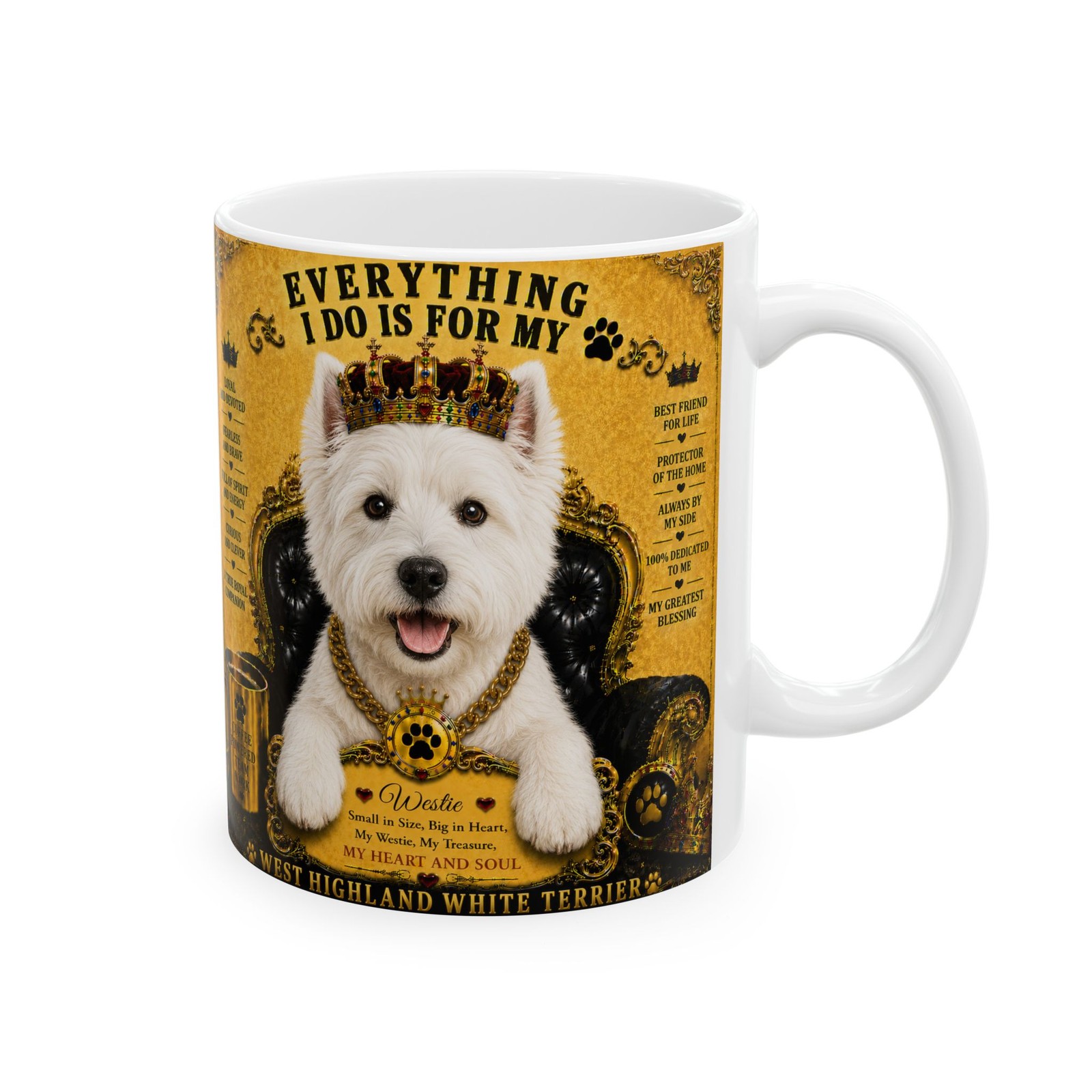 West Highland White Terrier Westie Mug Gold Crown Everything I Do For My Westie