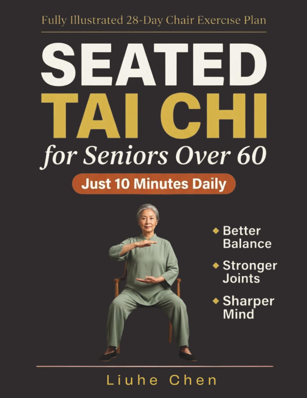 Seated Tai Chi for Seniors Over 60: A Fully Illustrated 28-Day Chair Exercise Pl