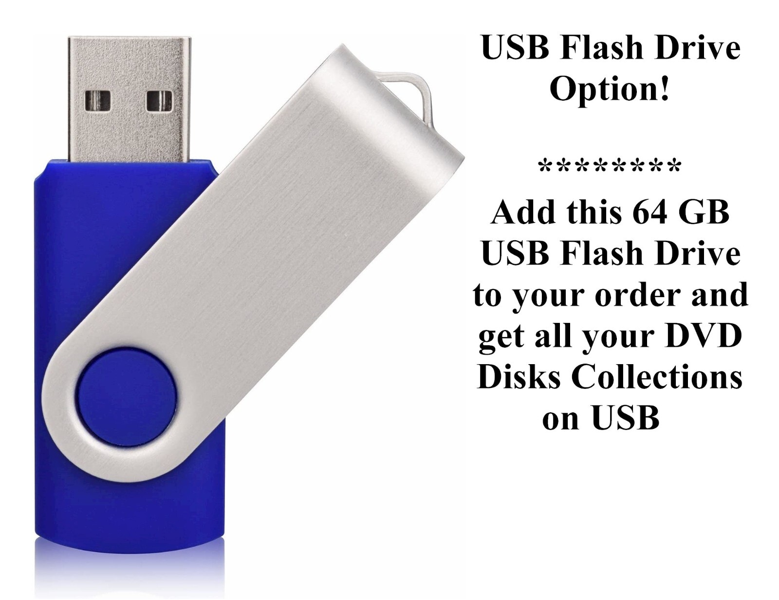 Add 64 GB USB Flash Drive To Your Order & Get All Your Disks Collections on USB