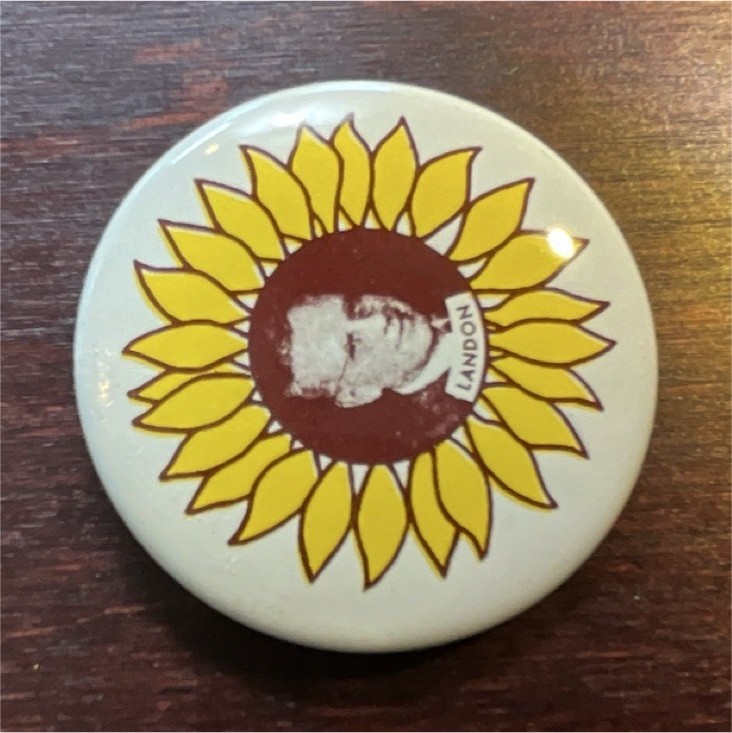 Campaign Pinback Button Sunflower Motif Portrait  Collectible, Reproduction