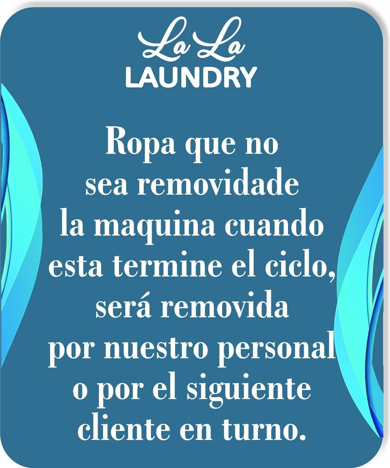 LA LA LAUNDRY ROPA QUE NO Aluminum Composite Sign