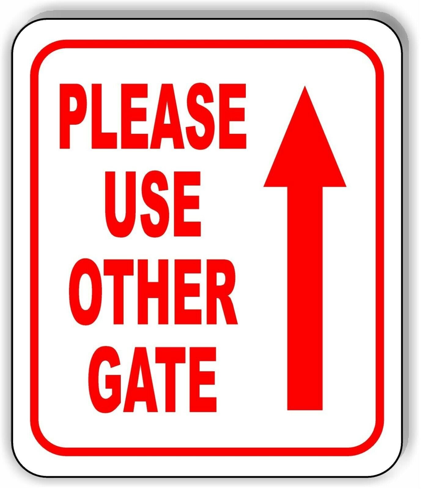 Please use other gate Up Arrow Aluminum Composite Sign