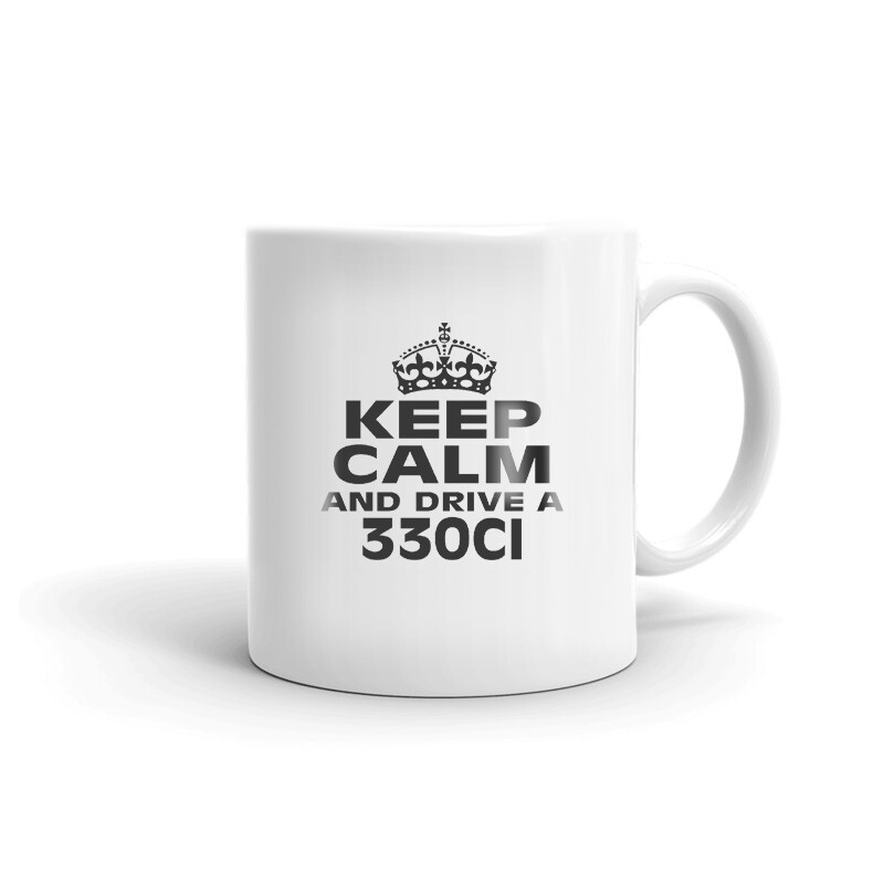 Keep Calm And Drive A 330CI Coffee Tea Ceramic Mug Office Work Cup Gift