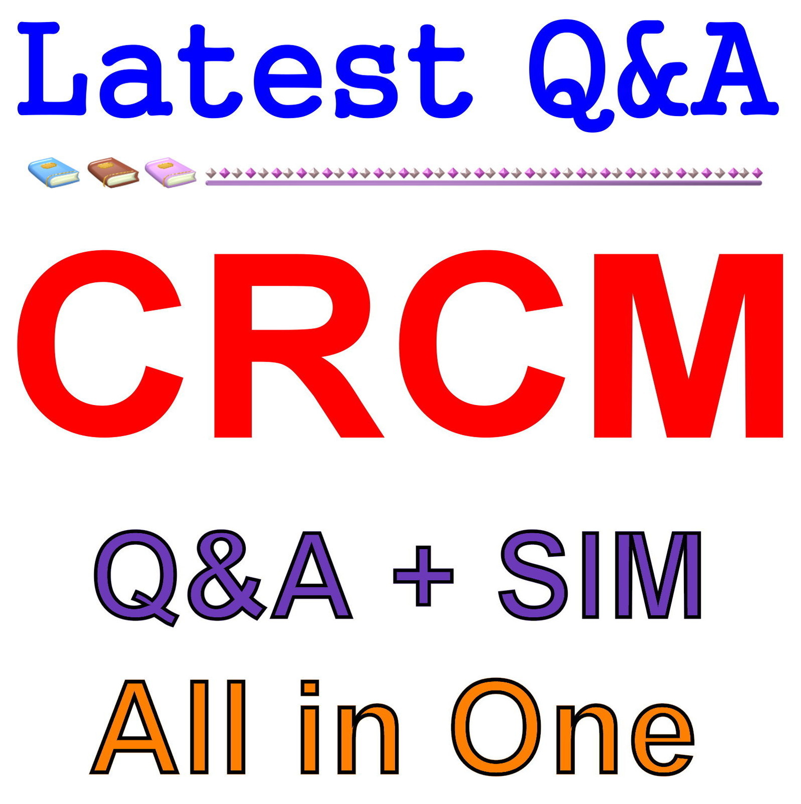 Certified Regulatory Compliance Manager CRCM Exam Q&A+SIM