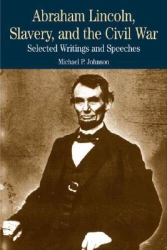 Abraham Lincoln, Slavery, and the Civil War - Paperback - VERY GOOD