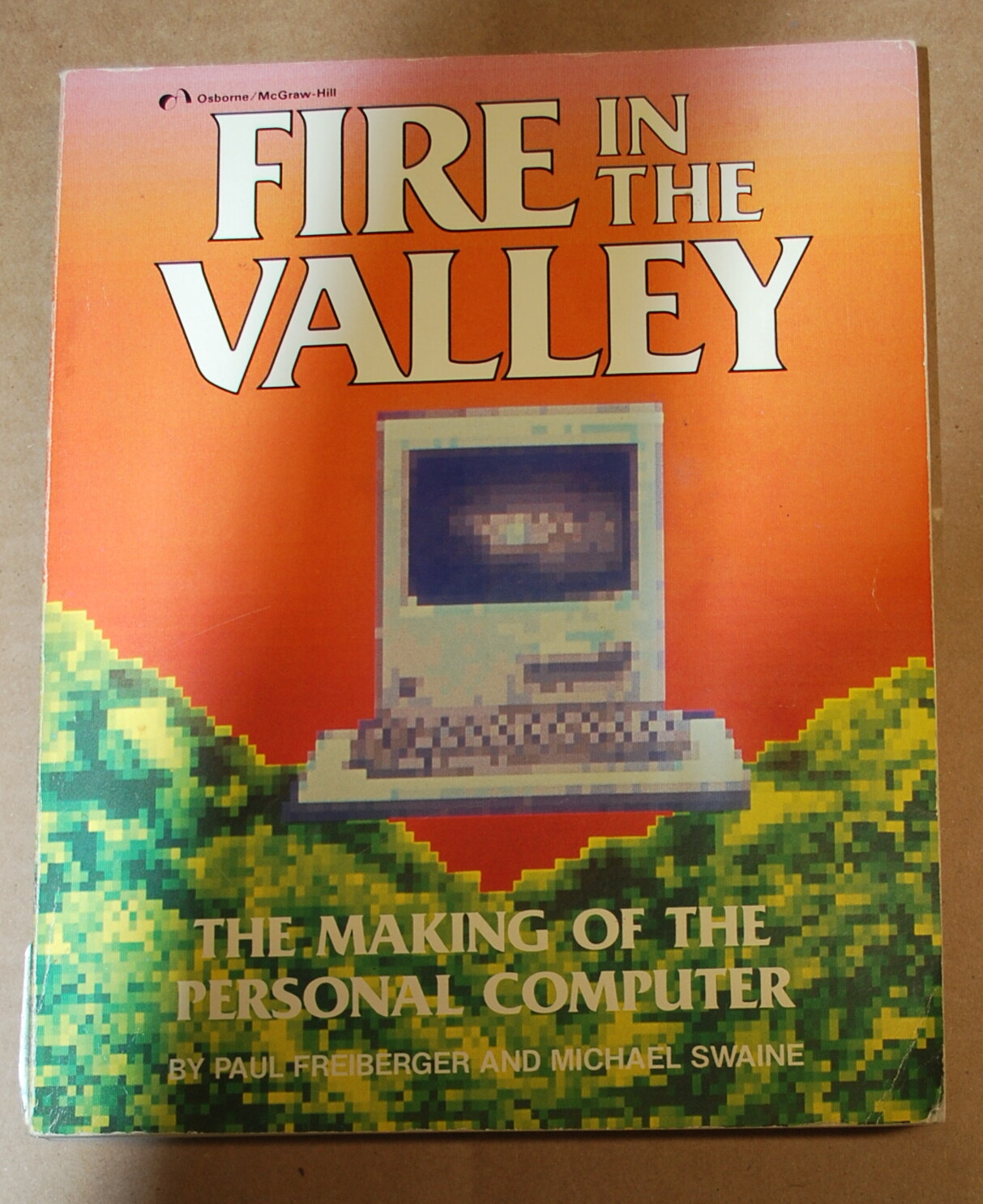 Vintage Fire in the Valley The Making of the First Personal Computer