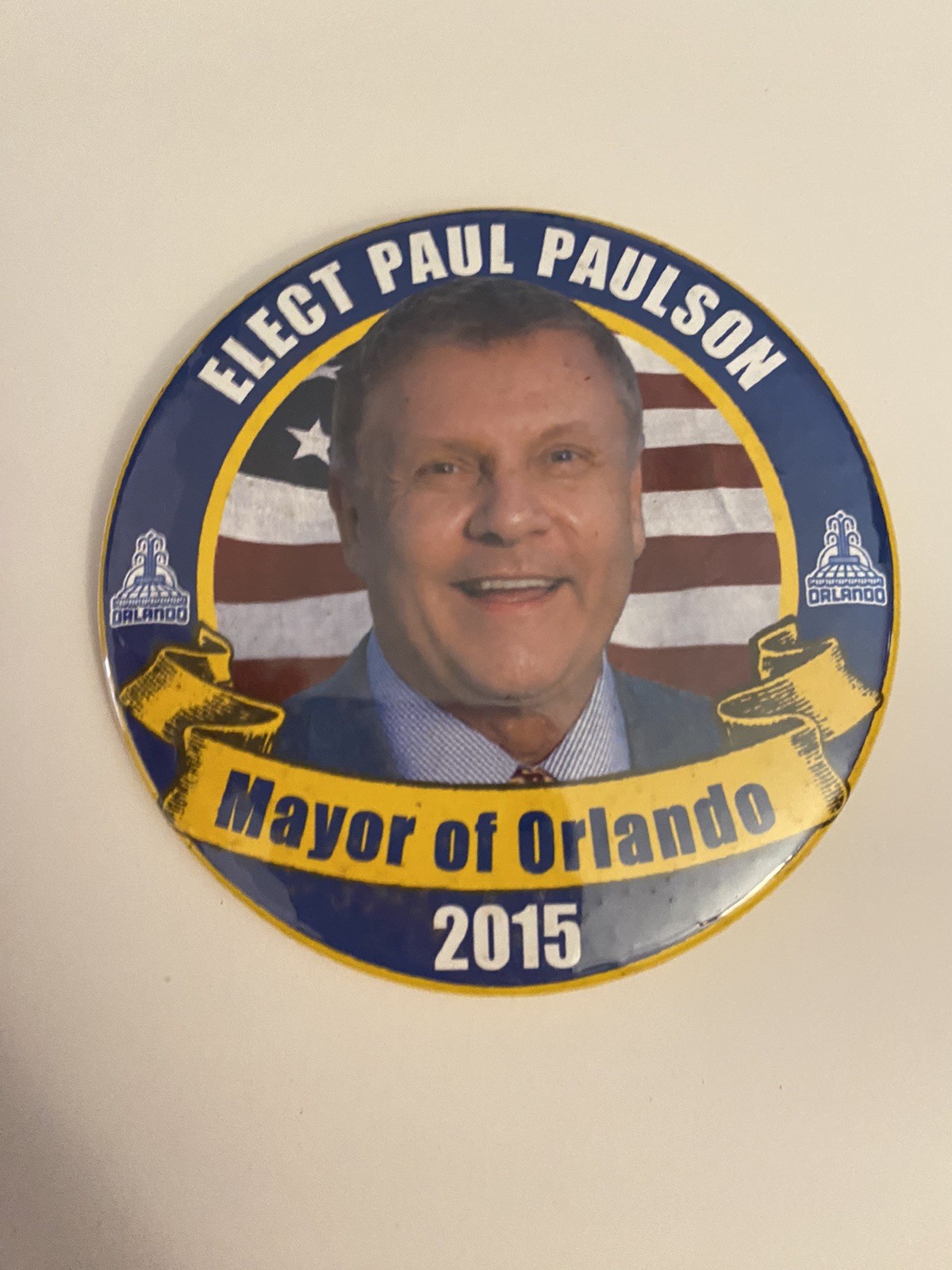 Elect Paul Paulson Mayor Of Orlando 2015 Pin Back Button P105