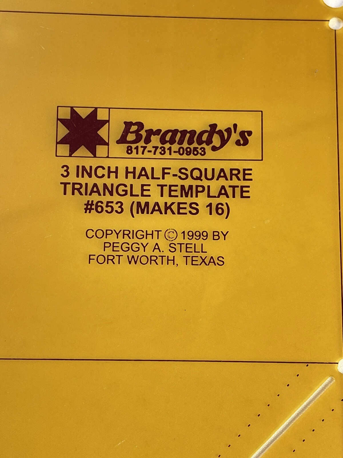 Brandy’s 3 Inch Half Square Triangle Template #653 (Makes 16) Peggy A. Stell