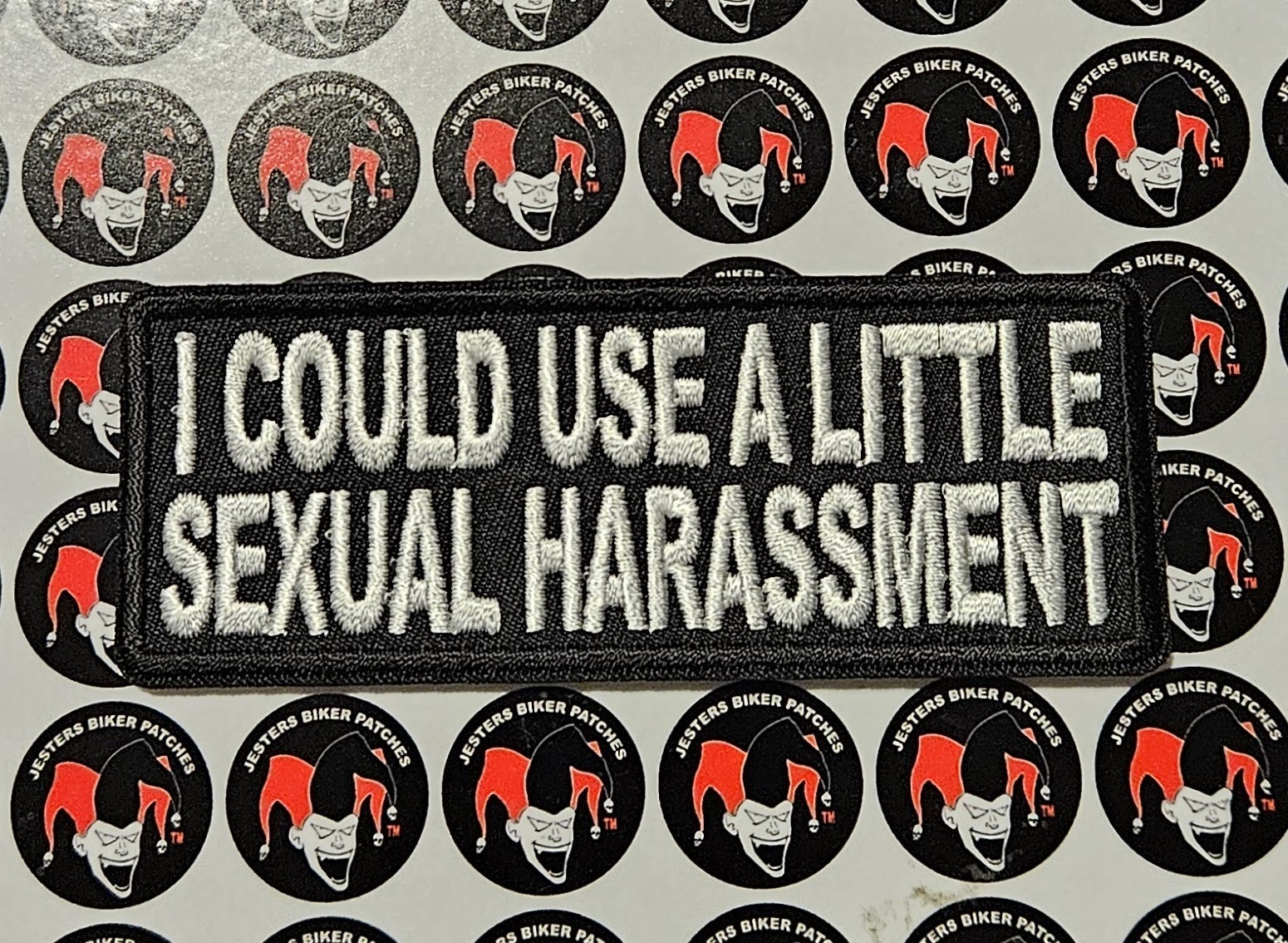 I Could Use A Little S@xual Harassment Embroidered Patch WB043