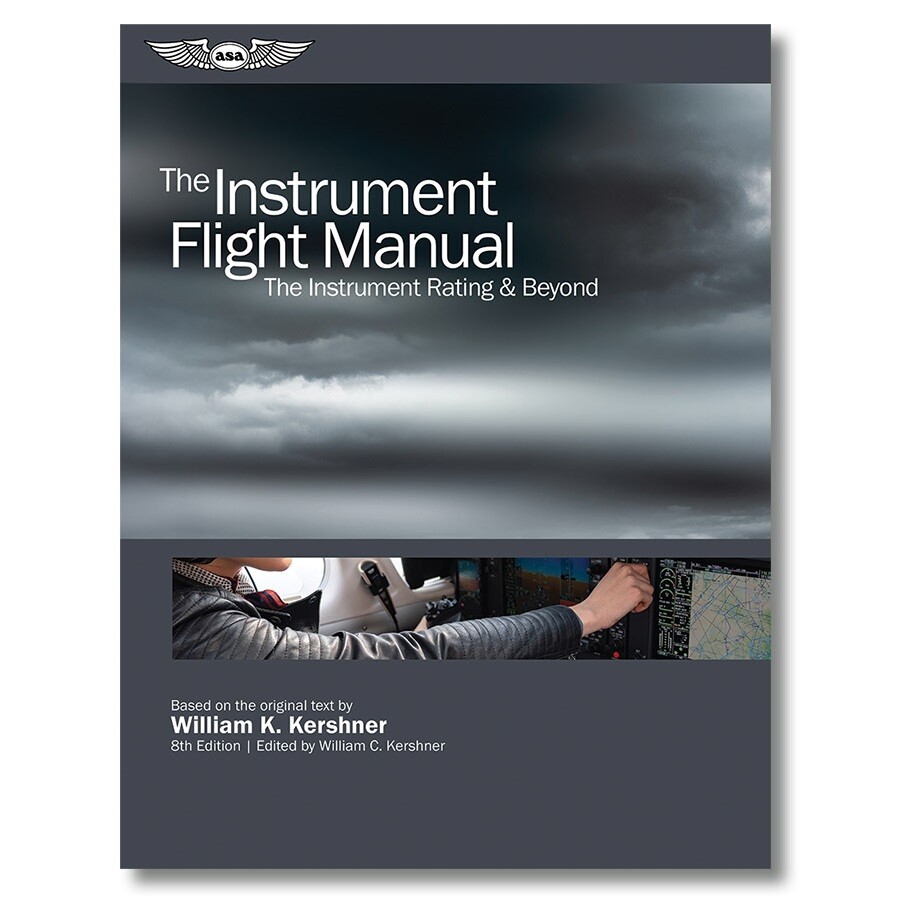 The Instrument Flight Manual (Softcover) - 8th Edition - ASA-FM-INST-8
