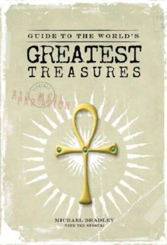 Guide to the Worlds Greatest Treasures - Hardcover By Bradley, Michael - GOOD