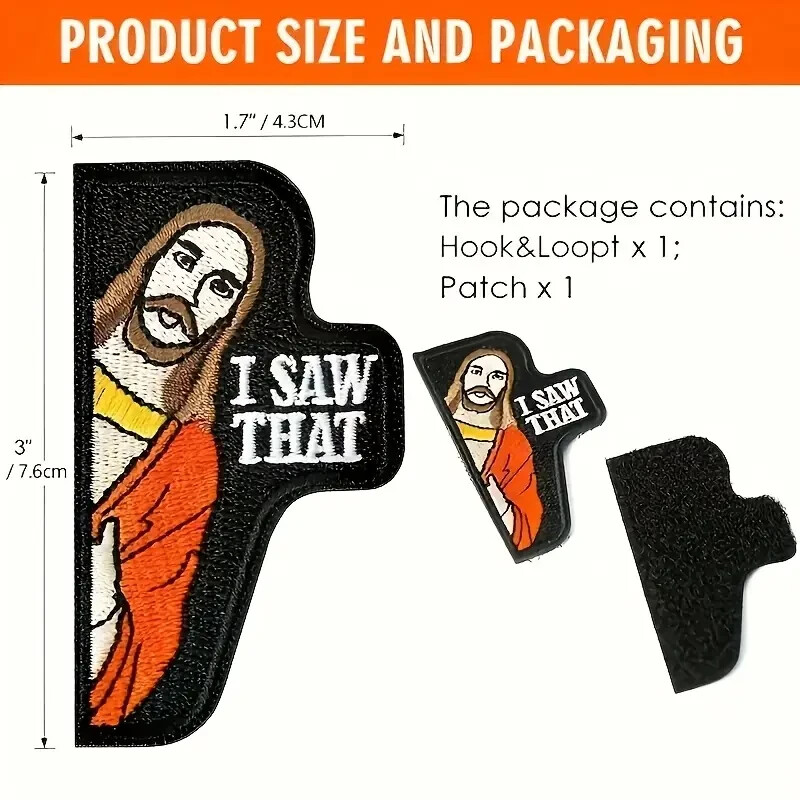 I SAW THAT Jesus Christ Funny Embroidered Patch with Hook and Loop Backing