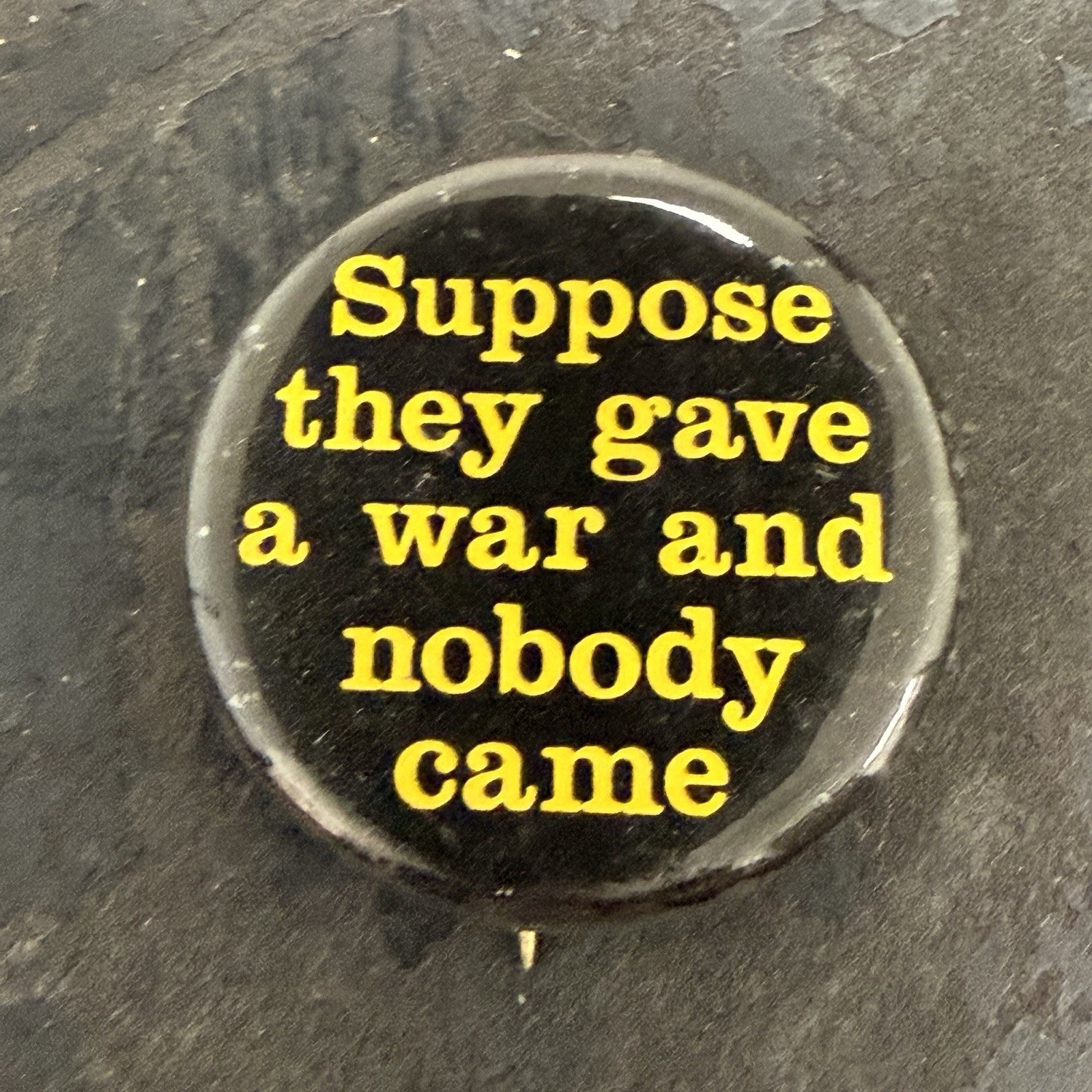 Vietnam War Anti-war Protest Suppose They Gave A War Button Pinback Original