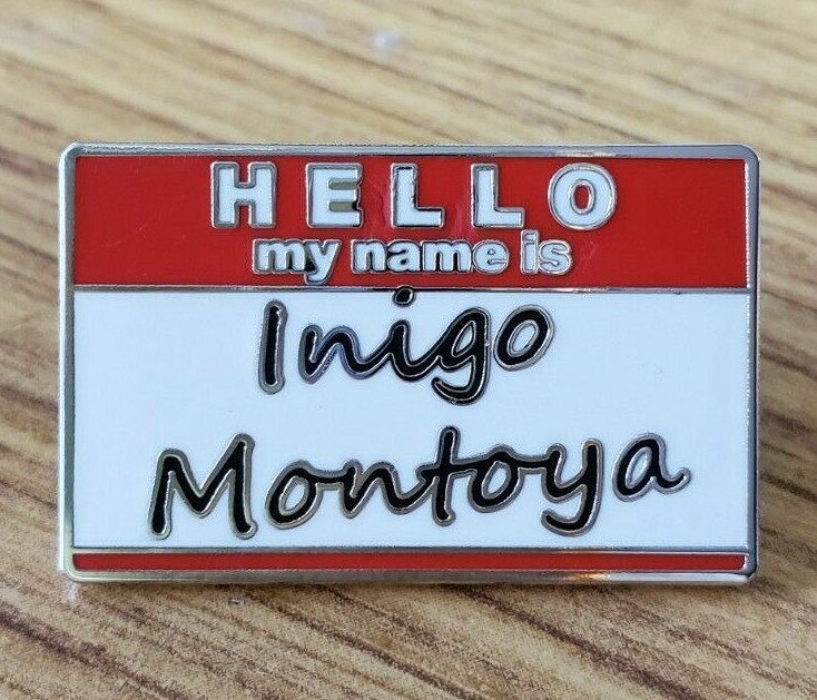 Princess Bride Hello My Name is Inigo Montoya Pin