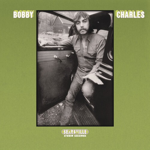 Bobby Charles - Bearsville Studio Sessions [New Vinyl LP]