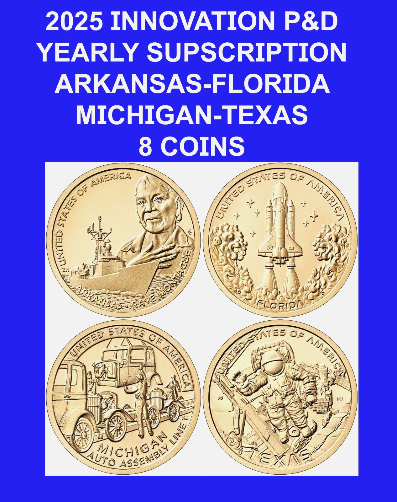2025 P &D INNOVATION DOLLARS (8) COIN (4) SETS YEARLY SUBSCRIPTION
