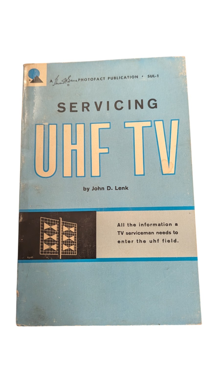 Sams Photofact Servicing UHF TV John Lenk Manual SUL-1