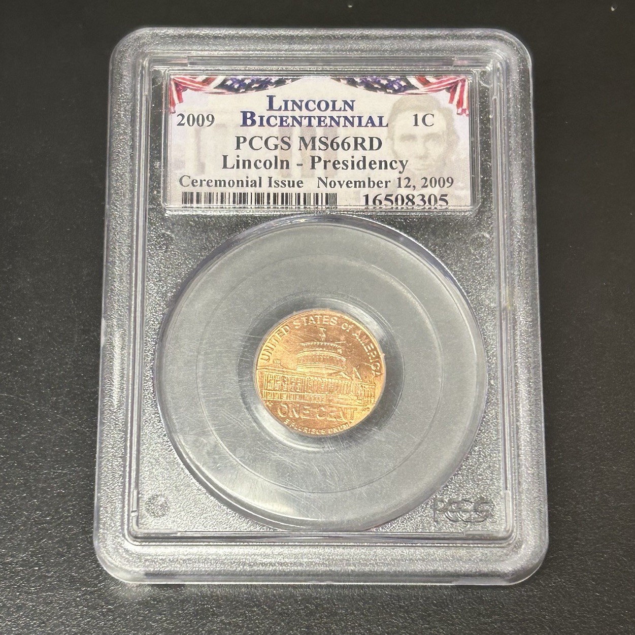 2009 Lincoln Bicentennial 1C - Presidency Cent PCGS MS66 RD Lincoln Bicentennial