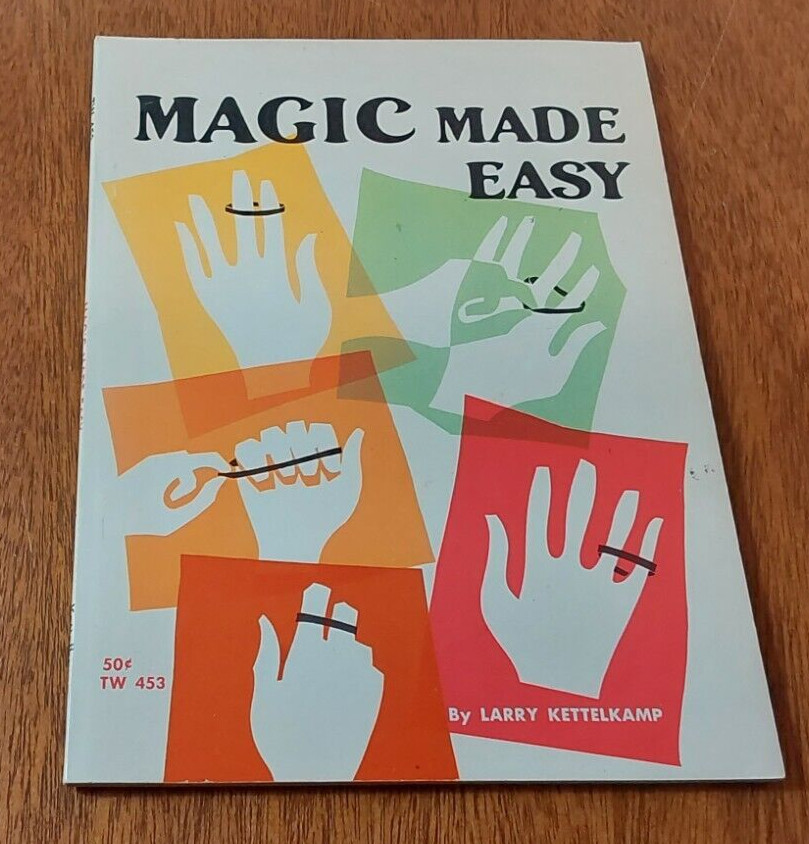 Magic Made Easy By Larry Kettelkamp, 1968 - Vintage Magic Book