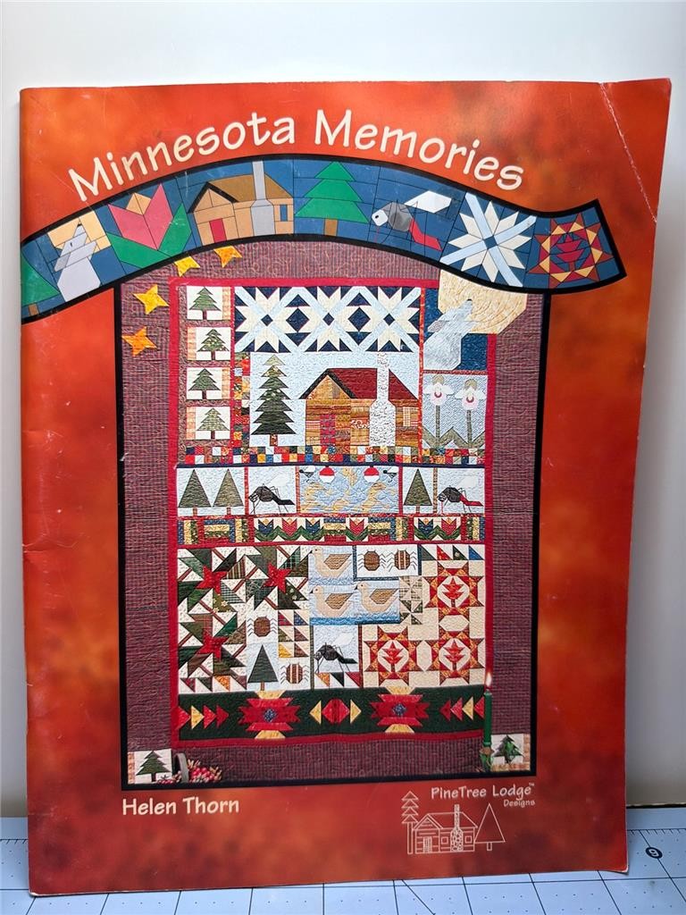 Rare/HTF PINETREE LODGE - Quilt Pattern Book - MINNNESOTA MEMORIES Helen Thorn