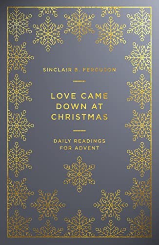 Love Came Down at Christmas by Sinclair B Ferguson Book The Fast Free Shipping