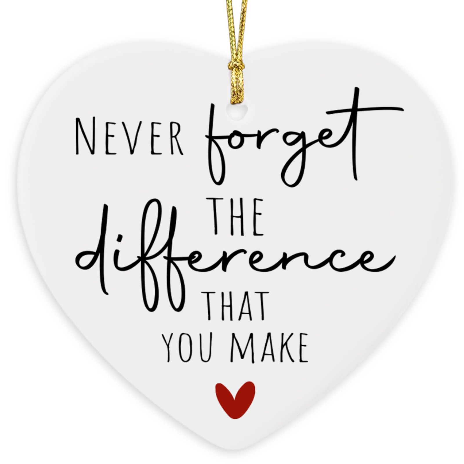 Never Forget The Difference You Make Ceramic Ornament – Thank You Gifts fo