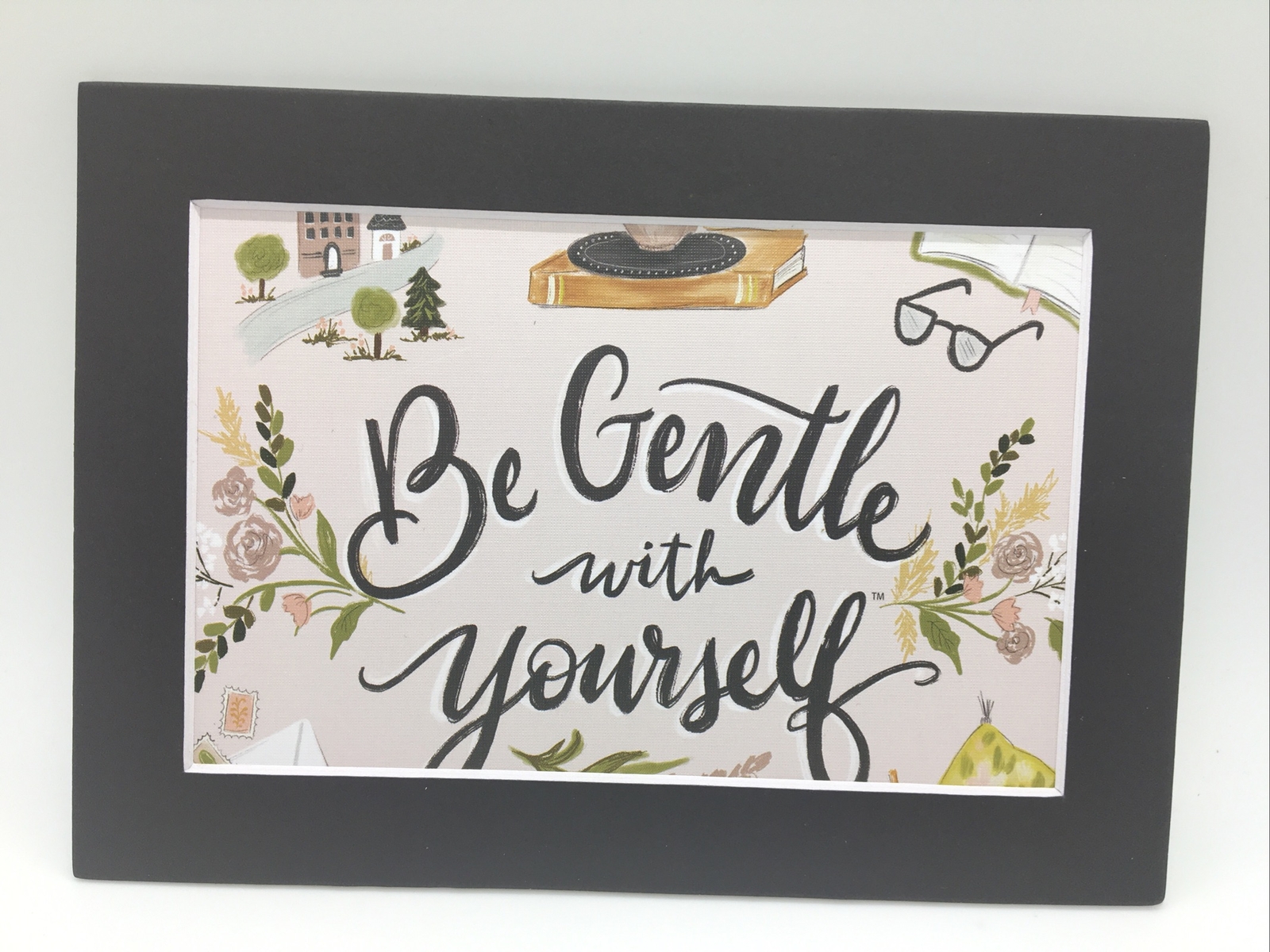New Handmade 5x7 (Matted) Be Gentle With Yourself Floral Free Ship 263