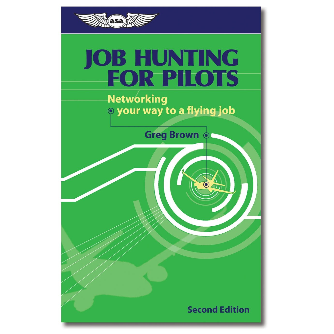 Job Hunting for Pilots - 2nd Edition by Greg Brown - ASA-JOB-HUNT