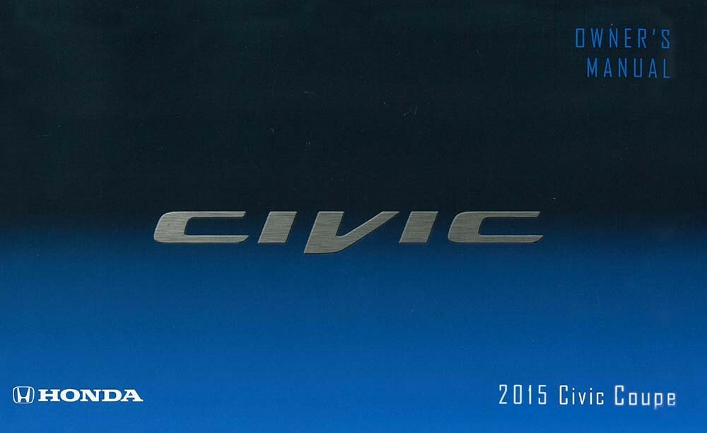 2015 Honda Civic Coupe Owner's Manual